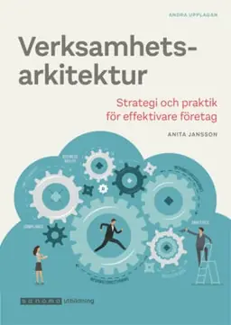 Verksamhetsarkitektur - Strategi och praktik